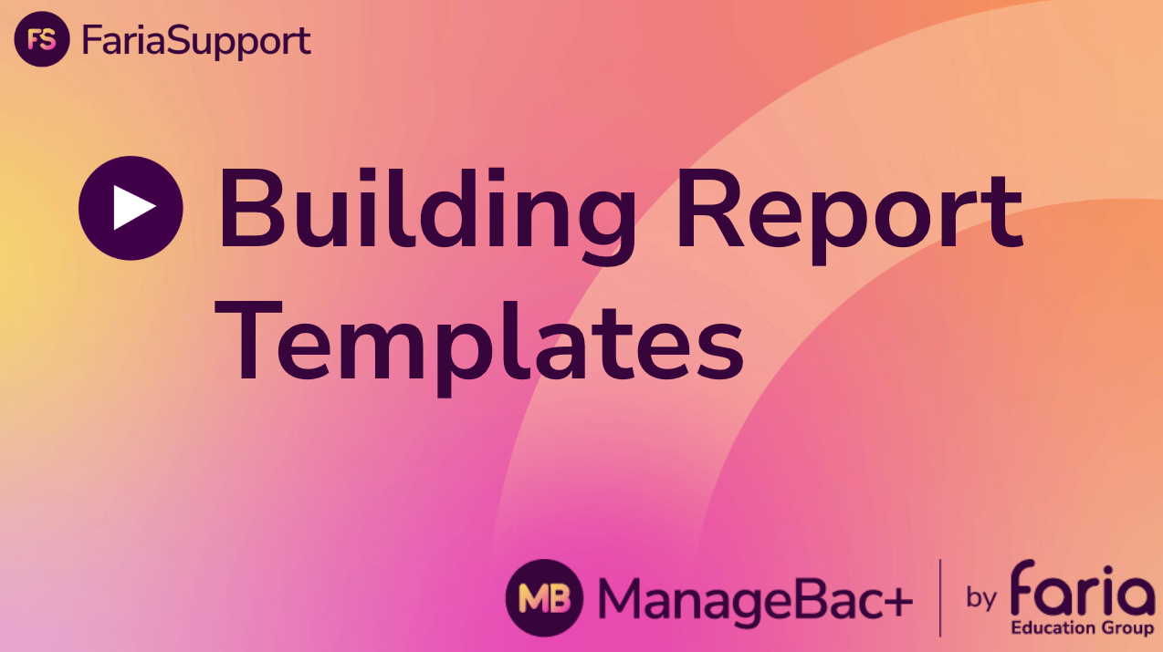 Building Report Templates - ManageBac+